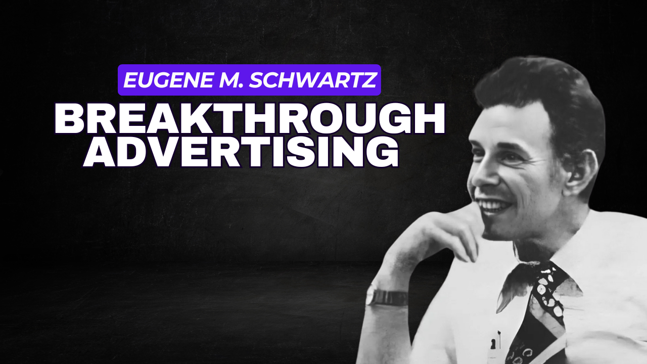 Résumé du livre Breakthrough Advertising de Eugene M. Schwartz