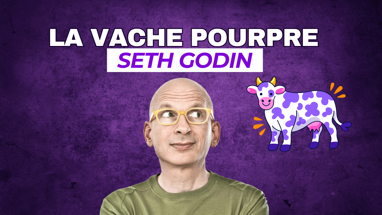 Résumé du livre La Vache Pourpre de Seth Godin
